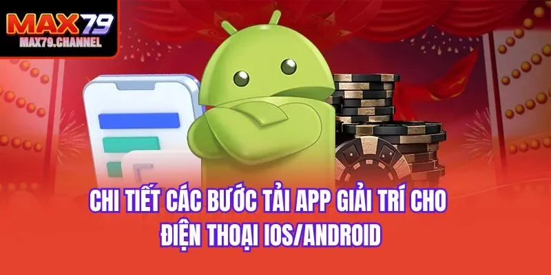 Chi tiết các bước tải app giải trí cho điện thoại iOS/Android