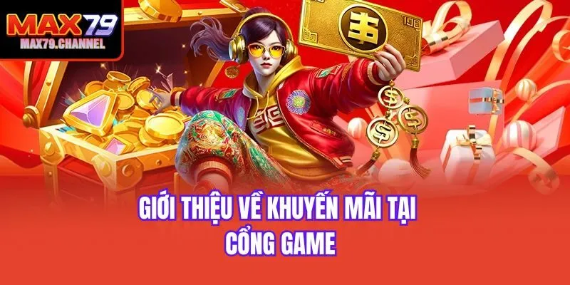Giới thiệu về khuyến mãi tại cổng game